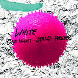 White - One night stand forever (CD) - Velvet Music