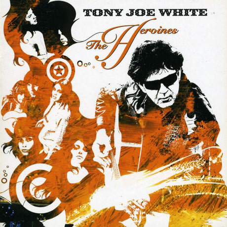 Tony Joe White - Heroines (CD)