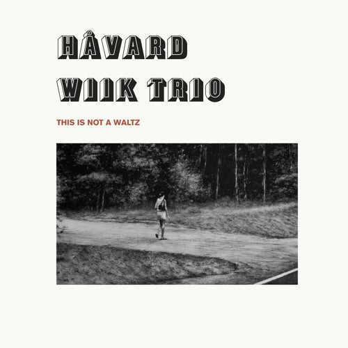 Havard Wiik -trio- - This is not a waltz (LP) - Velvet Music