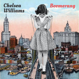 Chelsea Williams - Boomerang (LP)