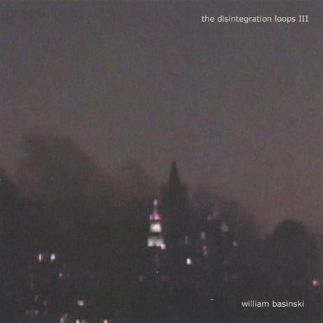 William Basinski - Disintegration loops iii (CD) - Velvet Music