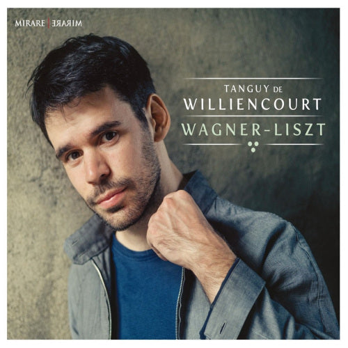 Tanguy De Williencourt - Wagner - Liszt (CD)