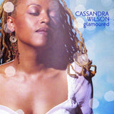 Cassandra Wilson - Glamoured (LP) - Velvet Music