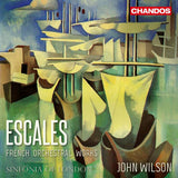 Sinfonia Of London / John Wilson - Escales: french orchestral works (CD) - Velvet Music