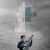 Luke Winslow-King - I'm glad trouble don't last always (LP) - Velvet Music
