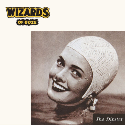 Wizards Of Ooze - The dipster (LP)