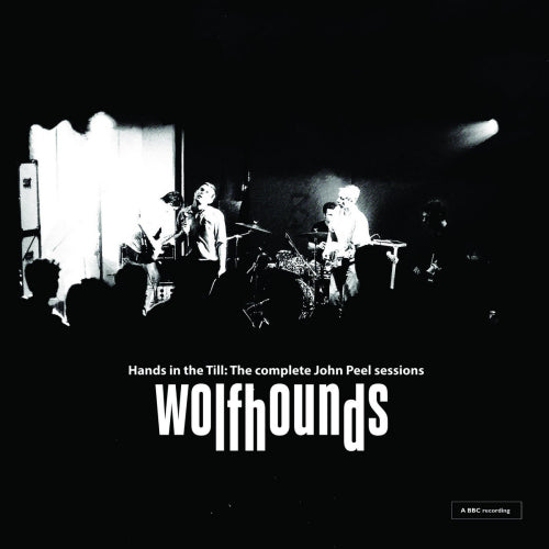 Wolfhounds - Hands in the till: the complete john peel sessions (LP) - Velvet Music