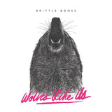 Wolves Like Us - Brittle bones (CD) - Velvet Music