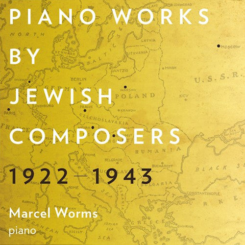 Marcel Worms - Piano works by jewish composers 1922-1943 (CD) - Velvet Music