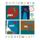 Robert Wyatt - Comicopera (LP) - Velvet Music