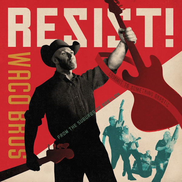 Waco Brothers - Resist! (LP) - Velvet Music