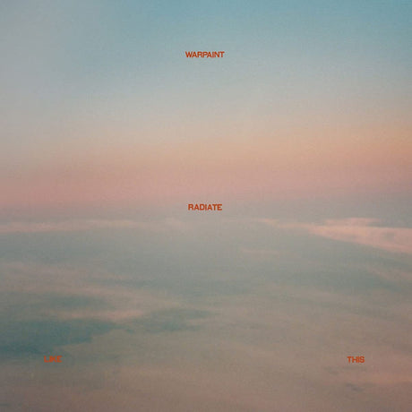 Warpaint - Radiate like this (LP) - Velvet Music