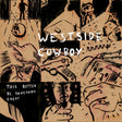 Westside Cowboy - This better be something great (LP) - Velvet Music