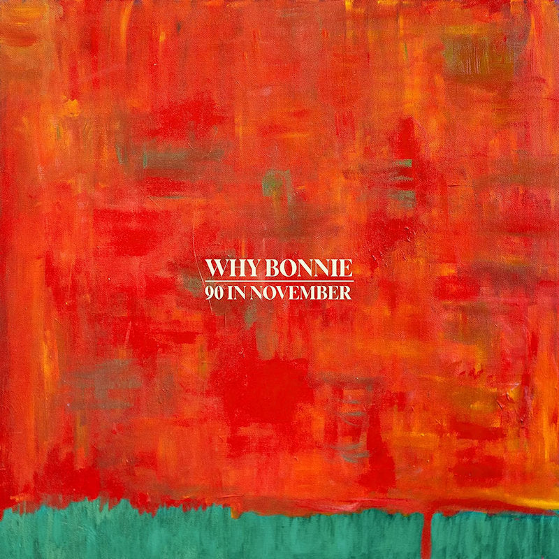 Why Bonnie - 90 in november (LP) - Velvet Music