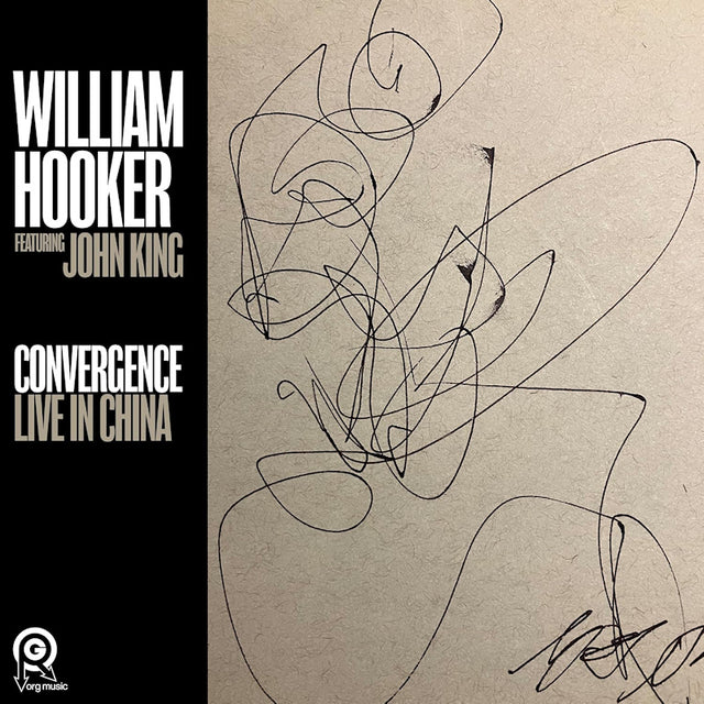 William Hooker - Convergence: live in china (LP) - Velvet Music