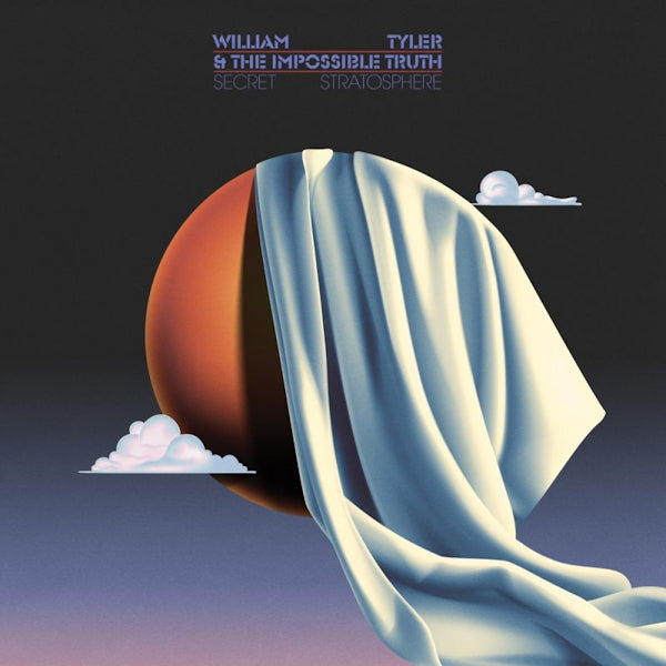 William Tyler & The Impossible Truth - Secret stratosphere (LP) - Velvet Music