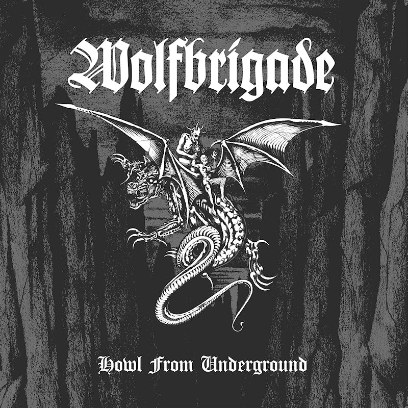 Wolfbrigade - Howl from underground (CD)