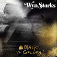 Wyn Starks - Black is golden (CD) - Velvet Music