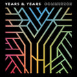 Years & Years - Communion (CD) - Velvet Music
