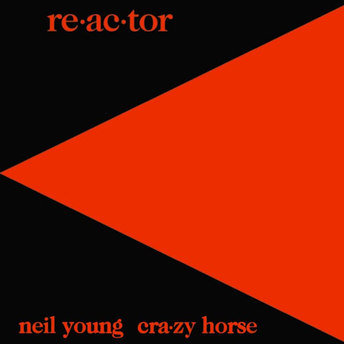 Neil Young & Crazy Horse - Re-ac-tor (LP) - Velvet Music