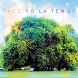 Yo La Tengo - Fade (LP) - Velvet Music