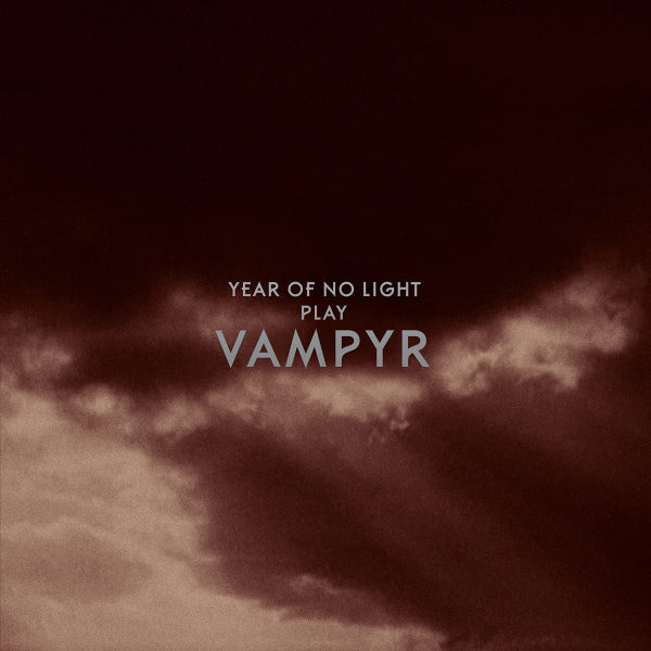 Year Of No Light - Vampyr (re-issue) (LP) - Velvet Music