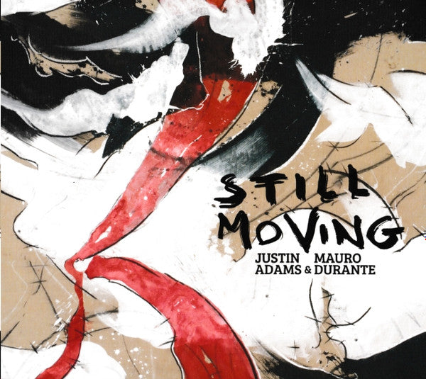 Justin Adams & Mauro Durante - Still Moving (CD d'occasion)