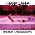 The Mothers Frank Zappa - The hot rats sessions (CD) - Velvet Music