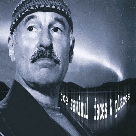 Joe Zawinul & The Zawinul Synd - Faces & places (CD) - Velvet Music