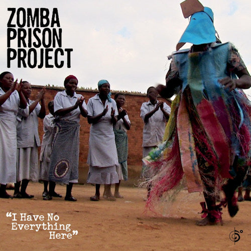 Zomba Prison Project - I have no everything here (CD) - Velvet Music