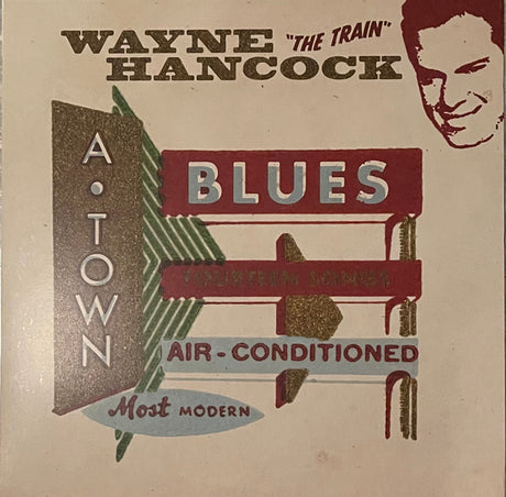 Wayne Hancock - A-Town Blues (LP) - Velvet Music