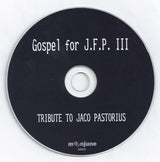 Various - Gospel For J.F.P. III. Tribute To Jaco Pastorius (CD d'occasion)