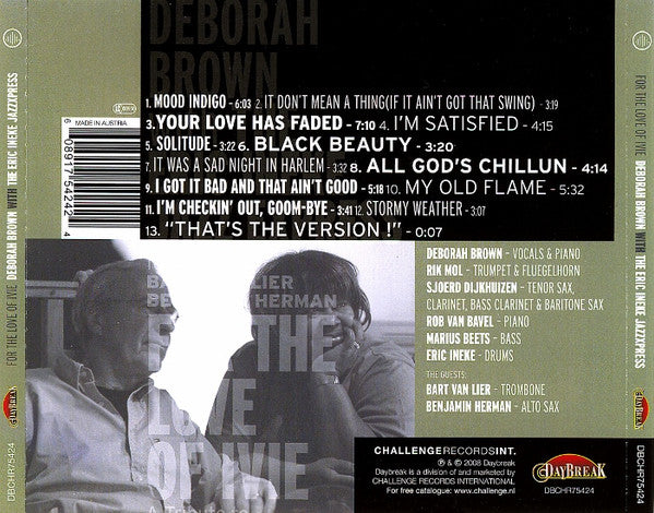 Deborah Brown With Eric Ineke Jazzxpress, The Featuring Bart Van Lier, Benjamin Herman - For The Love Of Ivie (tweedehands CD) - Velvet Music