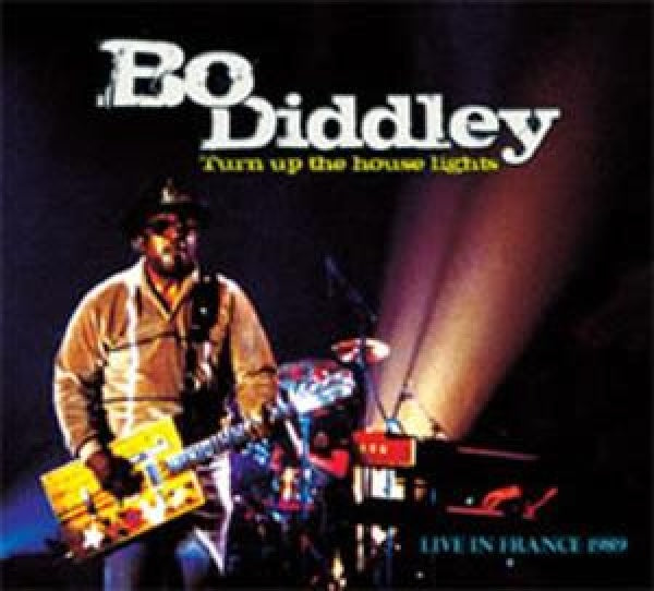 Bo Diddley - Turn up the house lights (CD)