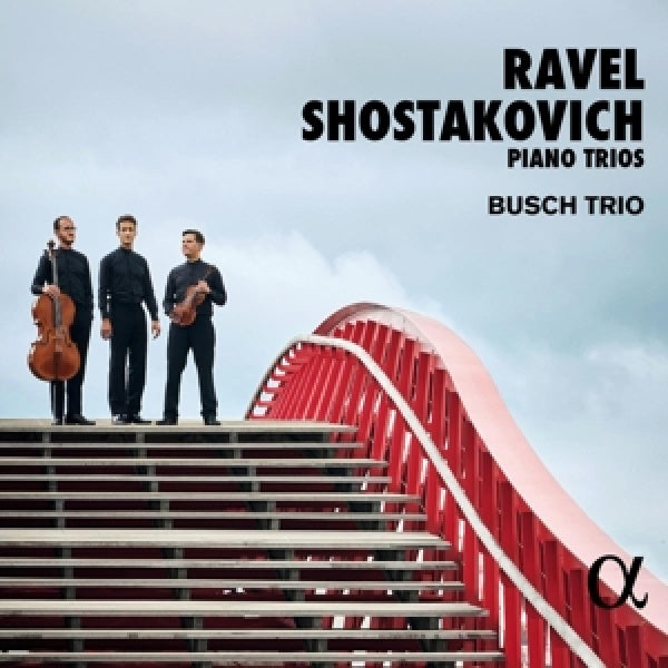 Busch Trio - Ravel/shostakovich: piano trios (no. 2) (CD)