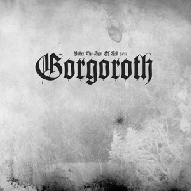 Gorgoroth - Under the sign of hell 2011 (CD)