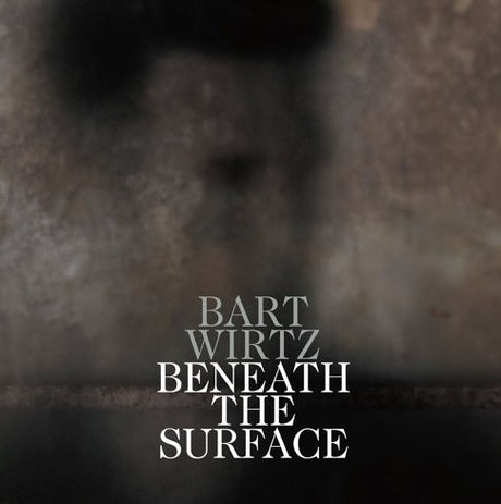 Bart Wirtz - Beneath the surface (CD)