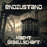 Endzustand - Macht gesellschaft (CD) - Velvet Music