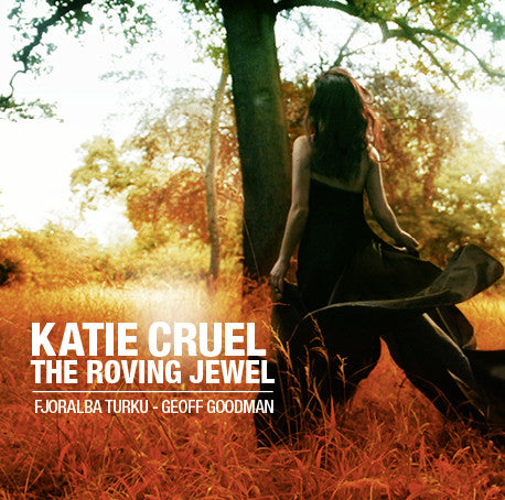 Katie Cruel (2) - The Roving Jewel (tweedehands CD) - Velvet Music