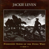 Jackie Leven - Forbidden Songs Of The Dying West (CD d'occasion)