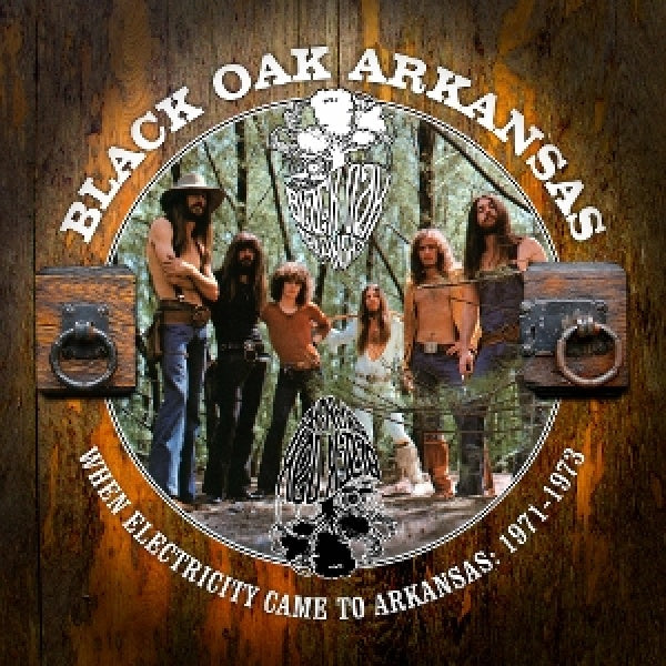 Black Oak Arkansas - When electricity came to arkansas: vol 1 (1971-197 (CD)