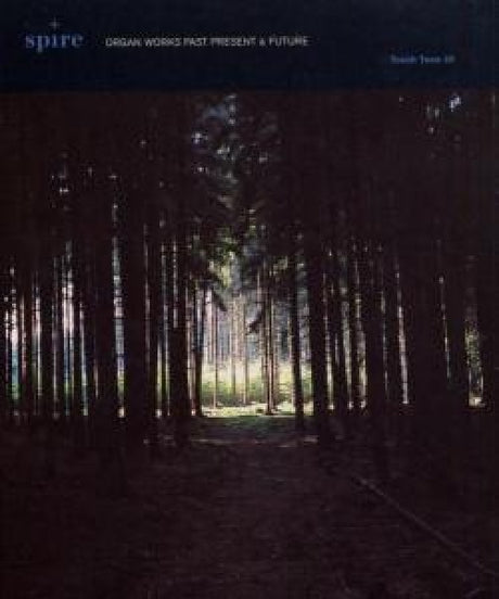 Spire - Organ works past present & future (CD)