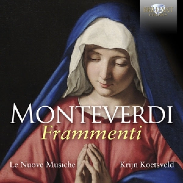 Le Nuove Musiche - Monteverdi: frammenti (CD)