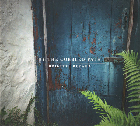 Brigitte Beraha - By The Cobbled Path (CD d'occasion)