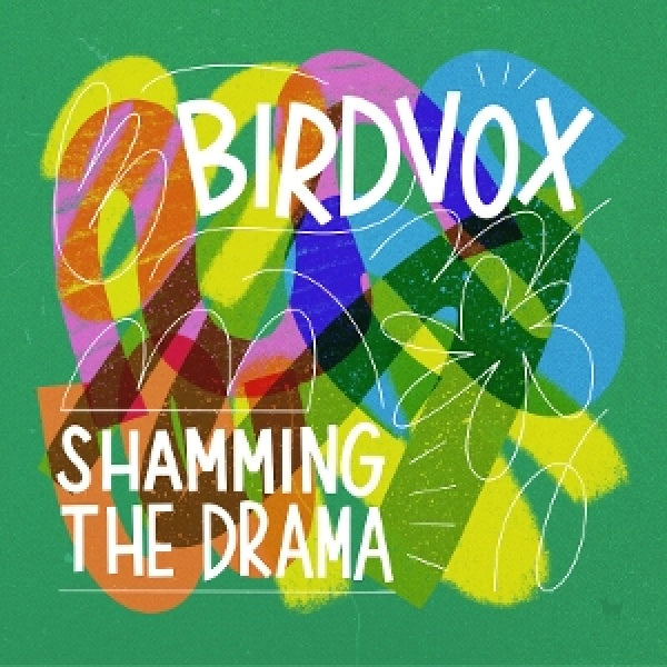 Birdvox - Shamming the drama (CD)