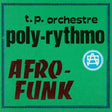 T.p. Orchestre Poly-rythmo - Afro-funk (LP) - Velvet Music