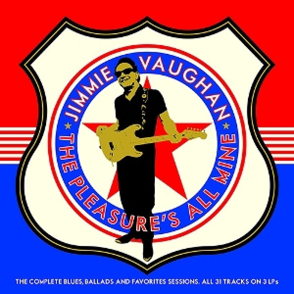Jimmie Vaughan - The pleasure's all mine (the complete blues, ballads and favourites) (LP)