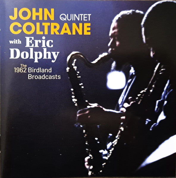 John Coltrane Quintet With Eric Dolphy - The 1962 Birdland Broadcasts (CD)