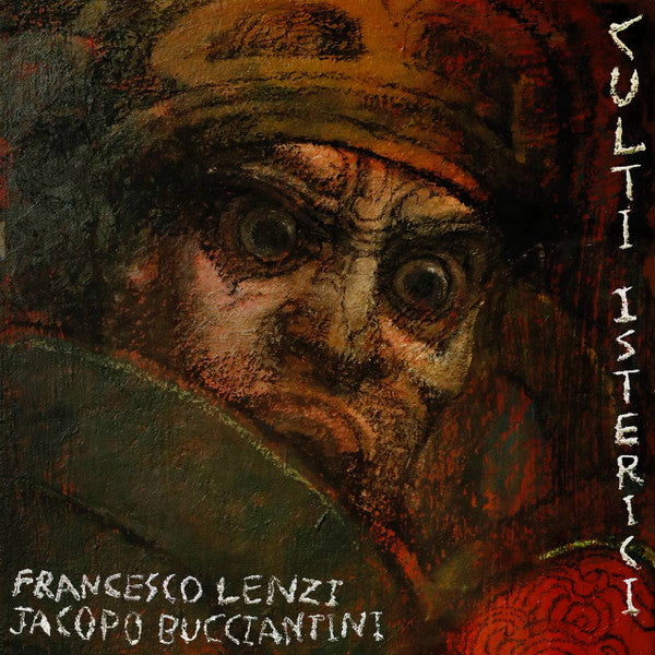 Jacopo Bucciantini, Francesco Lenzi - Culti Isterici (tweedehands CD) - Velvet Music