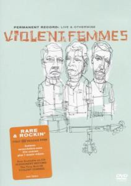 Violent Femmes - Live and otherwise (DVD movie)